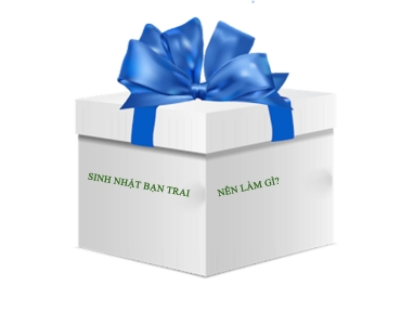 Sinh nhật bạn trai nên làm gì